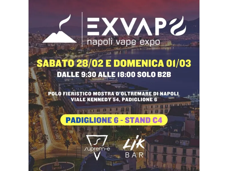 Suprem-e e Lik Bar al EXVape 2026 di Napoli: Ti Aspettiamo al Padiglione 6, Stand C4